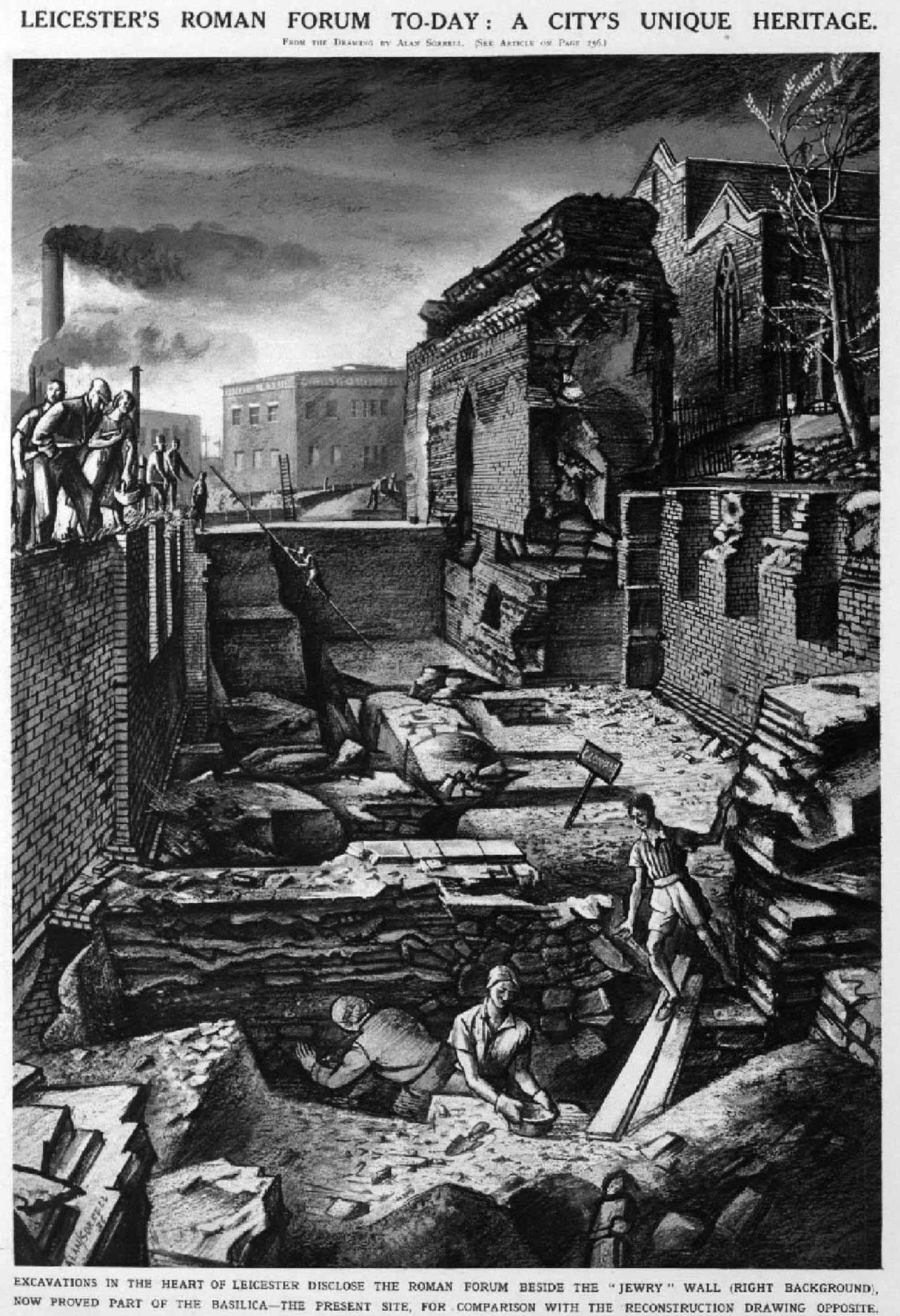 Excavations in the heart of Leicester… beside the ‘Jewry’ Wall - A. Sorrell, London Illustrated News 1930s
